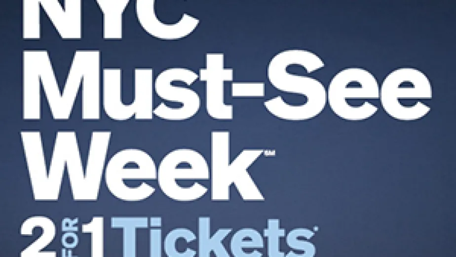 NYC must-see week 2 for 1 tickets ad